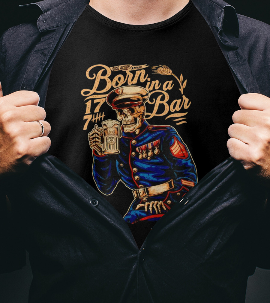 Side Action Apparel Born In A Bar 1774 Skeleton Marine Drinking Beer T-Shirt