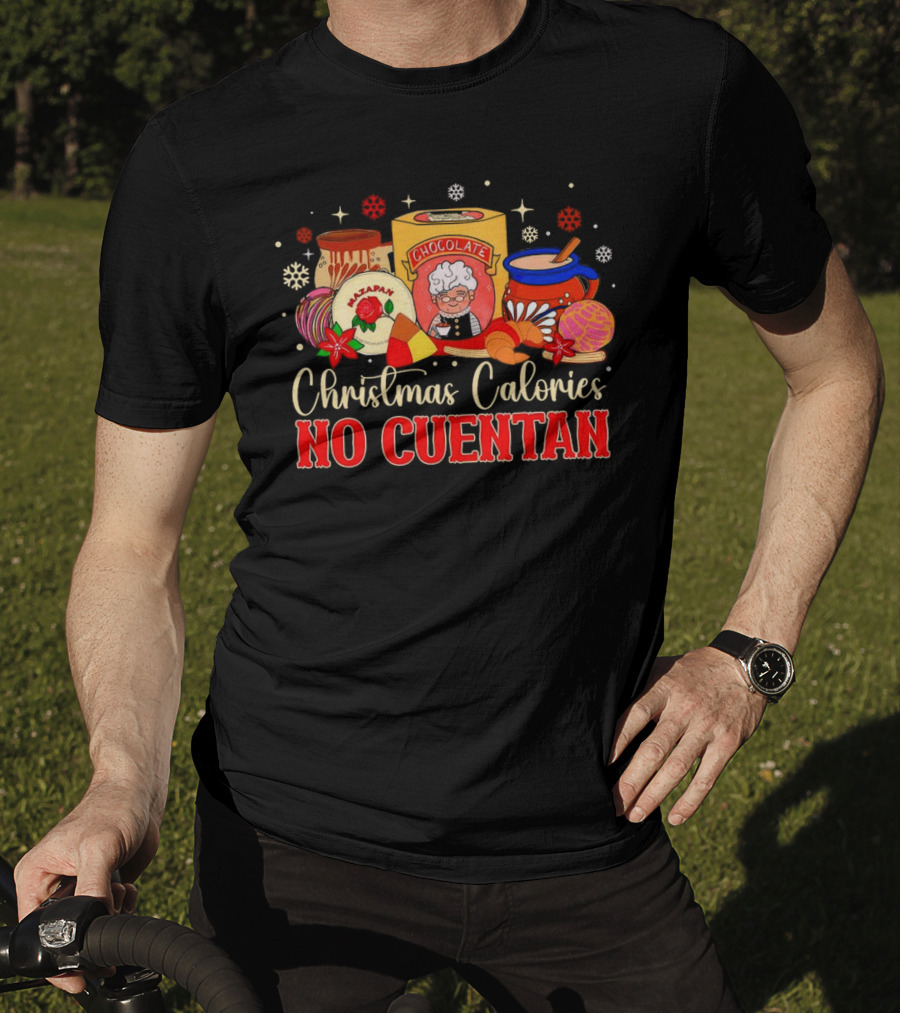 Christmas Calories No Cuentan Chocolate And Pastries T-Shirt