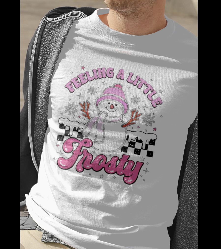 Feeling A Little Frosty Pink Snowman With Scarf And Hat Winter T-Shirt