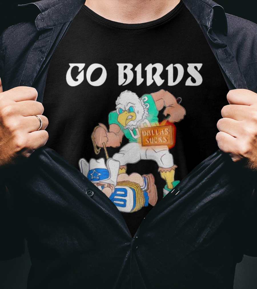 Go Birds Dallas Sucks Football Rivalry Mascot Battle T-Shirt