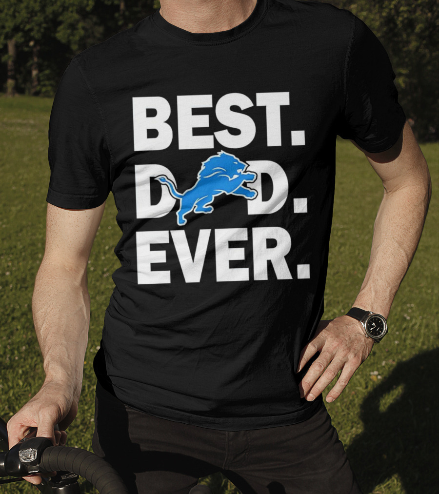 Best Detroit Lions Dad Ever T-Shirt