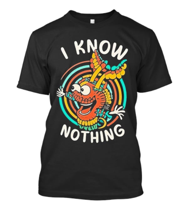 I Know Nothing Vibrant Cartoon Creature With Colorful Swirls T-Shirt