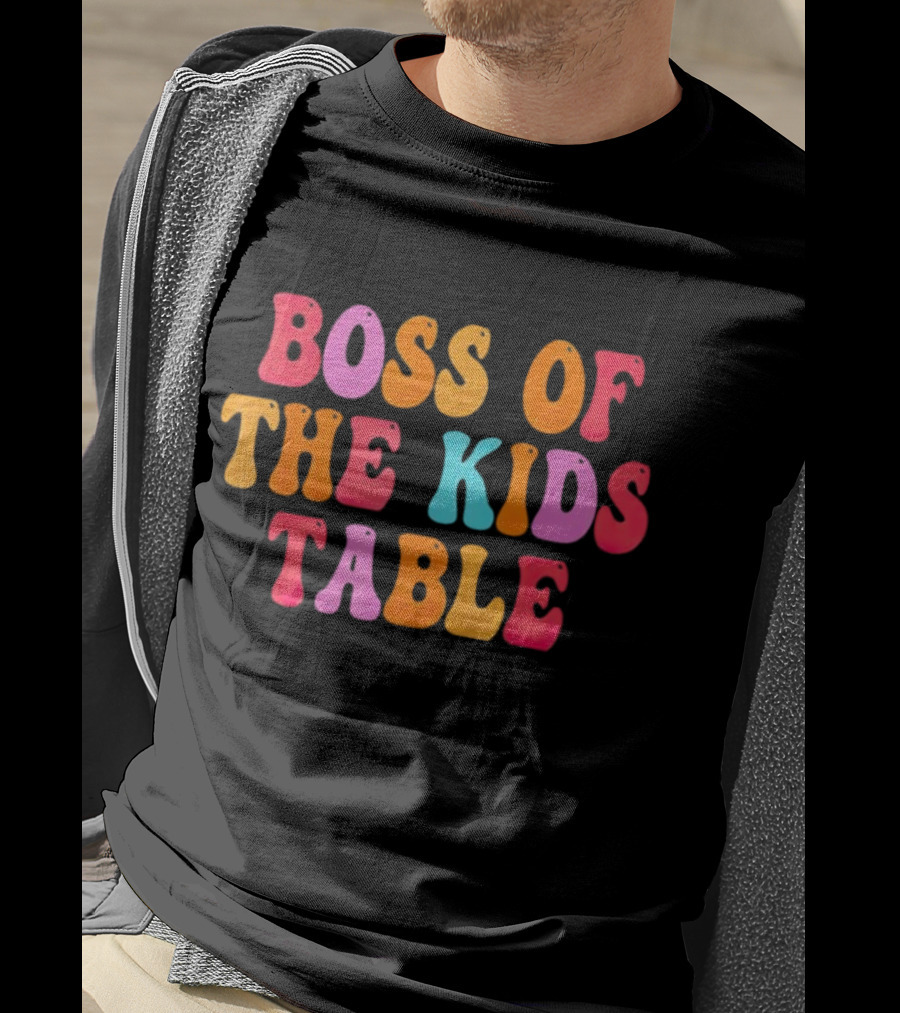 Boss Of The Kids Table Thanksgiving Colorful T-Shirt