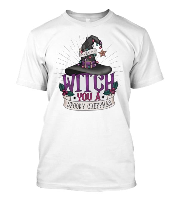 We Witch You A Spooky Creepmas Christmas Magic Hat Holiday T-Shirt
