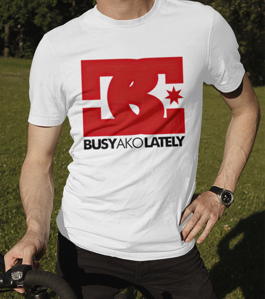 BC Star Busy Ako Lately T-Shirt