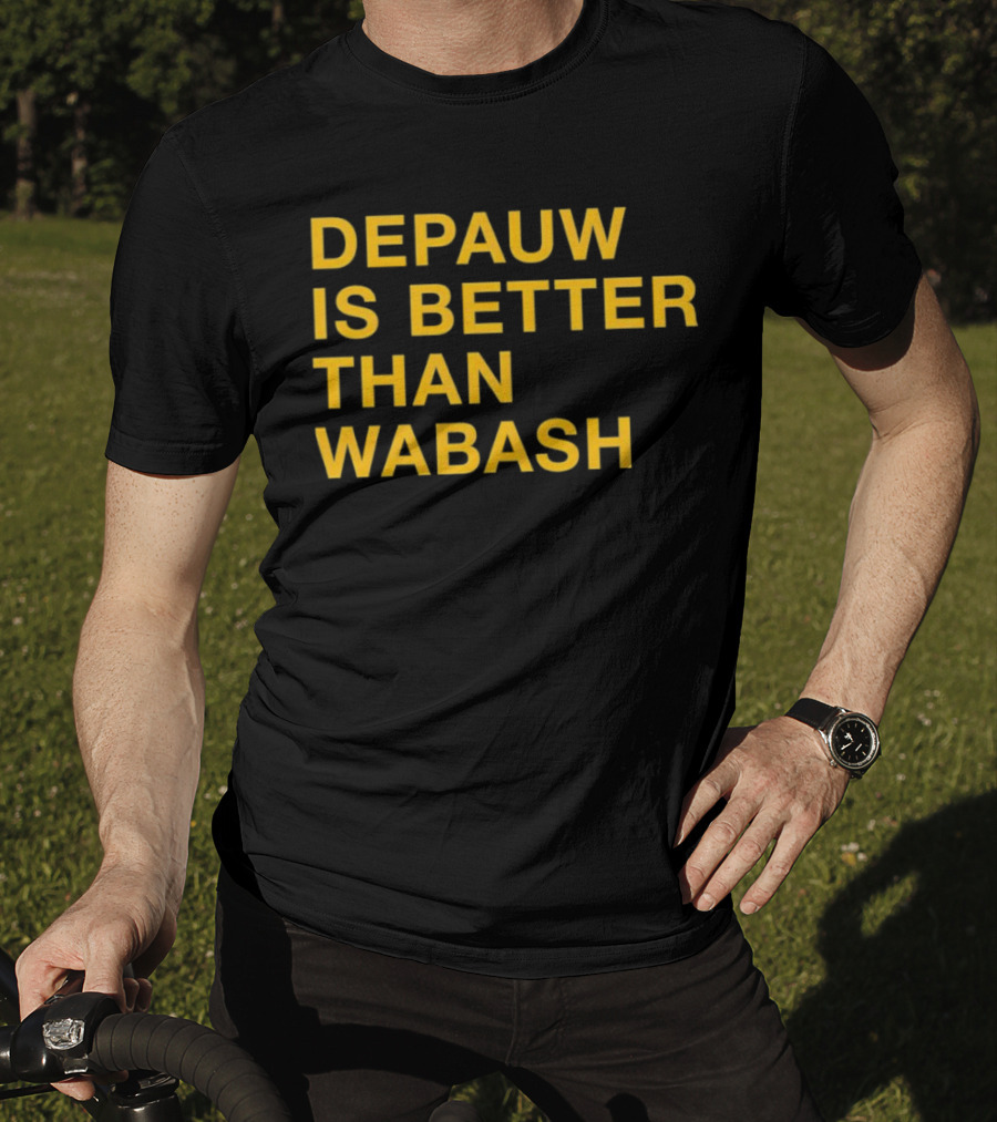 Depauw Is Better Than Wabash Rivalry T-Shirt