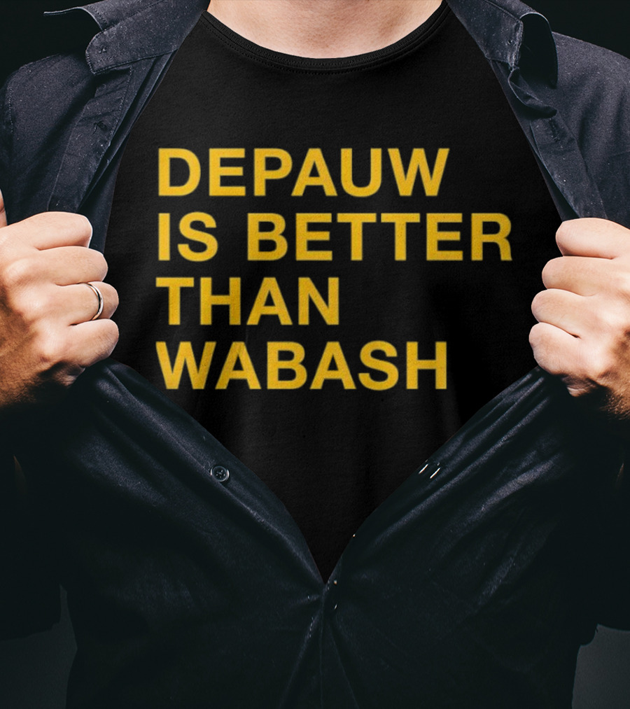 Depauw Is Better Than Wabash Rivalry T-Shirt