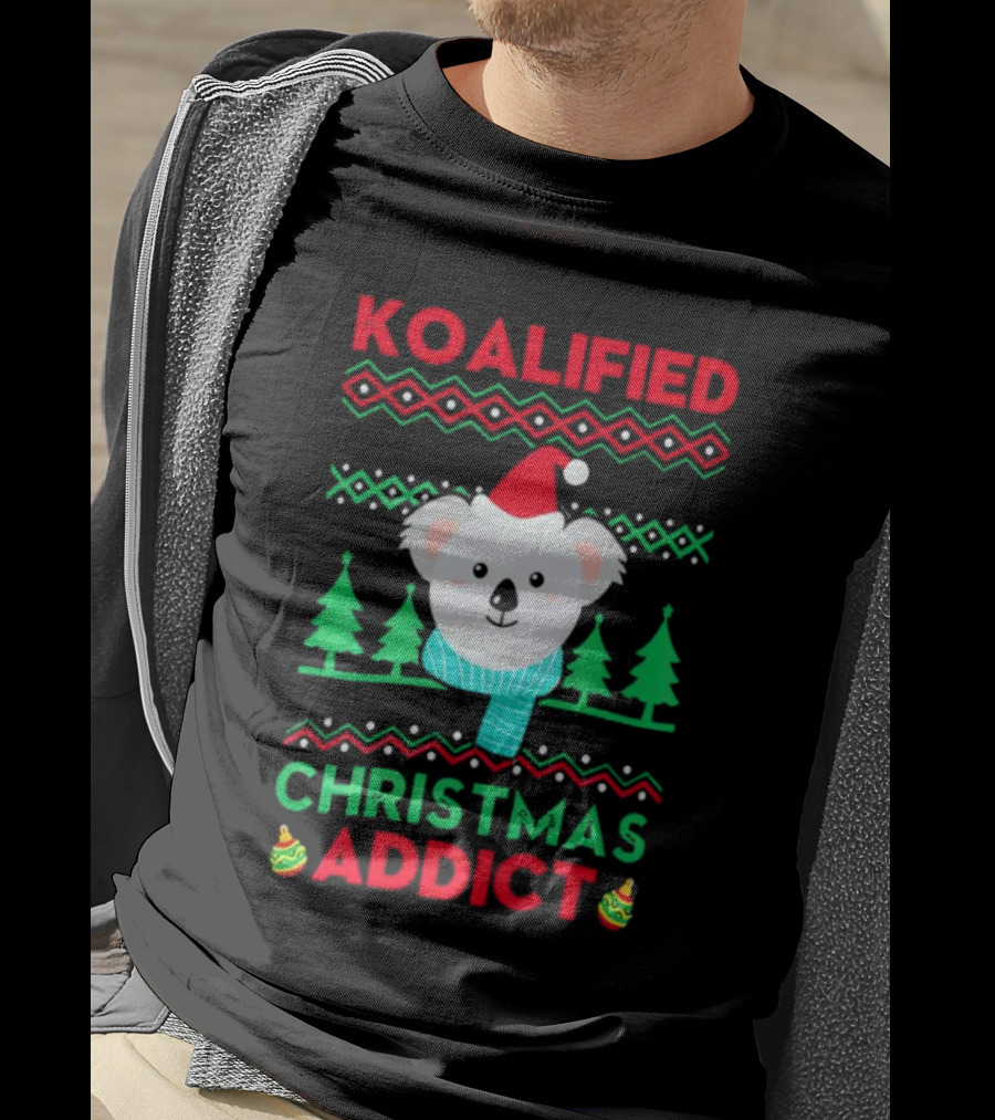 Koalified Koala Christmas Addict Ugly Sweater Style Design With Santa Hat And Christmas Trees T-Shirt