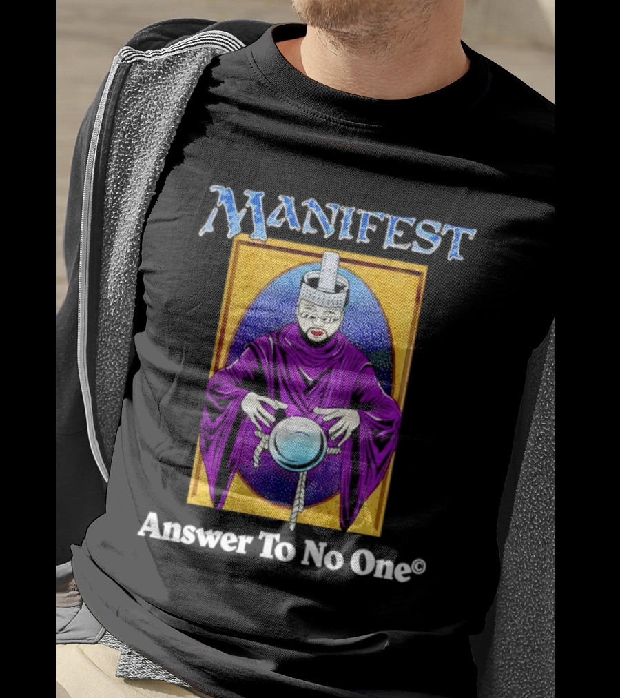 Manifest Mystical Figure Answer To No One T-Shirt