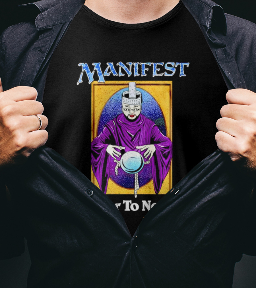 Manifest Mystical Figure Answer To No One T-Shirt