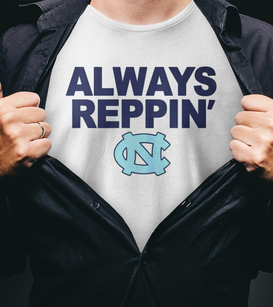 Always Reppin' North Carolina Tar Heels NC T-Shirt