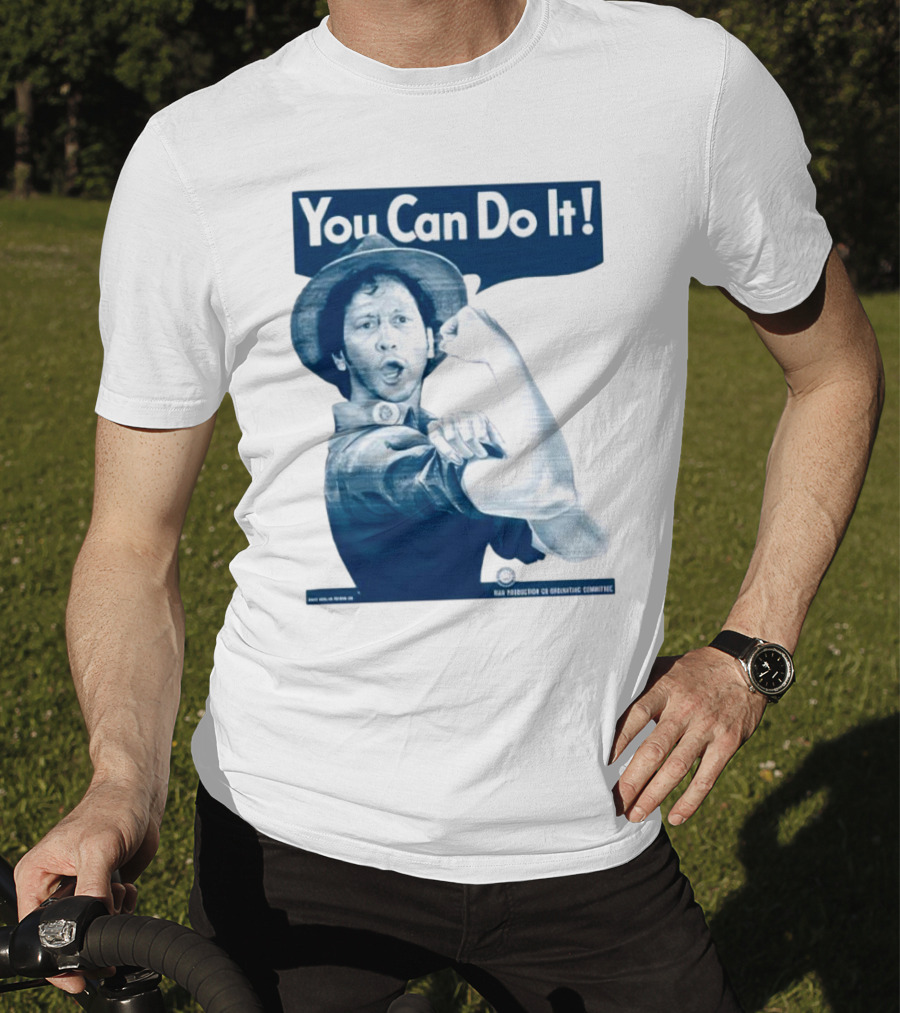 You Can Do It Rob Schneider Max Production CE Org Unit Committee T-Shirt