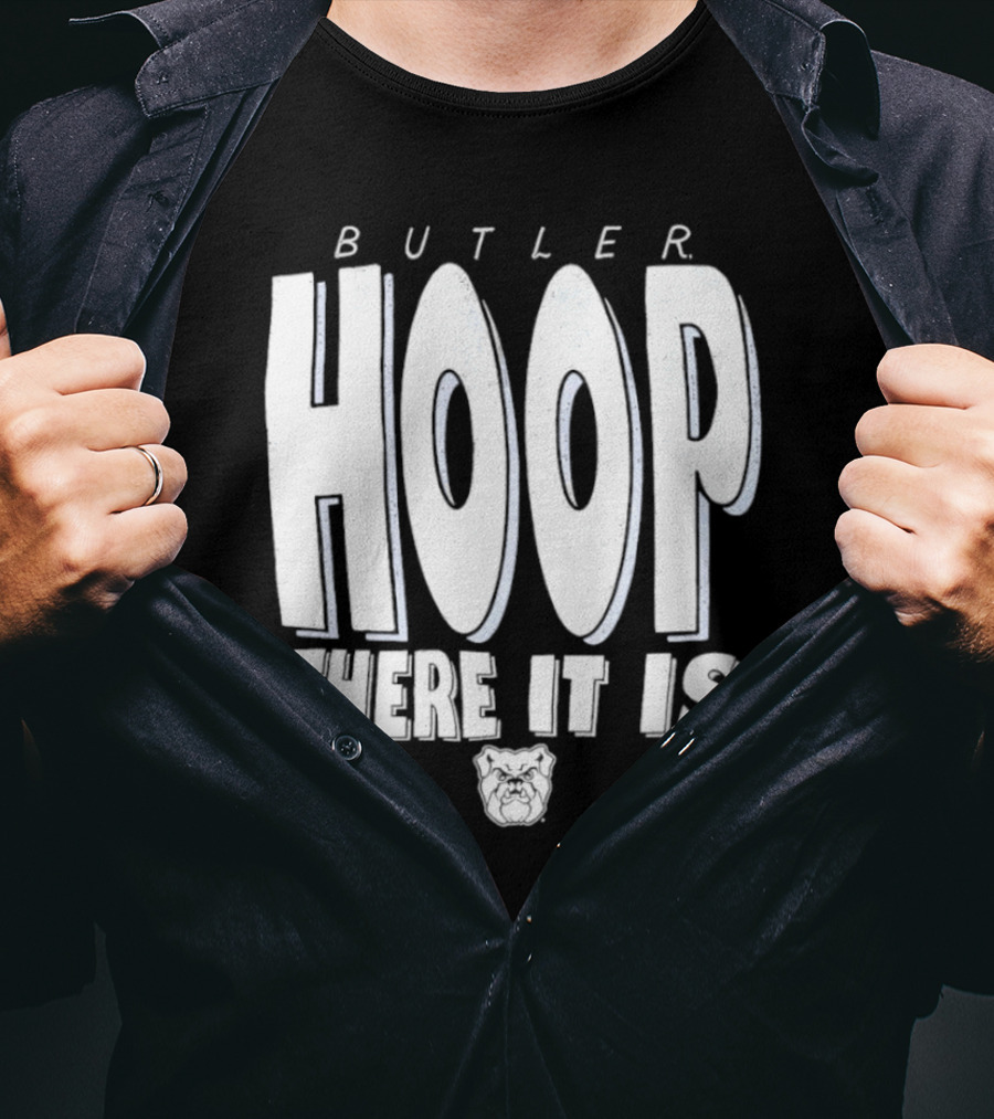 Butler Hoop There It Is Butler Bulldogs T-Shirt