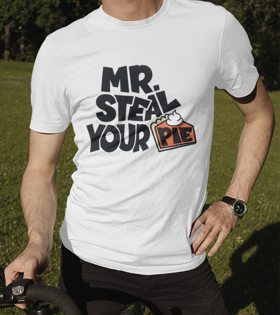 Mr Steal Your Pie Cake Thanksgiving T-Shirt