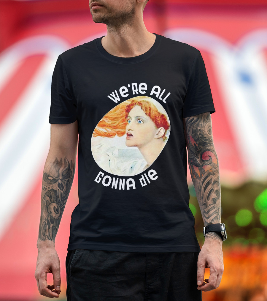 We're All Gonna Die Retro T-Shirt