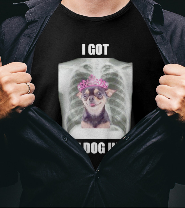 I Got That Dog In Me X-ray Chihuahua With Pink Tiara T-Shirt