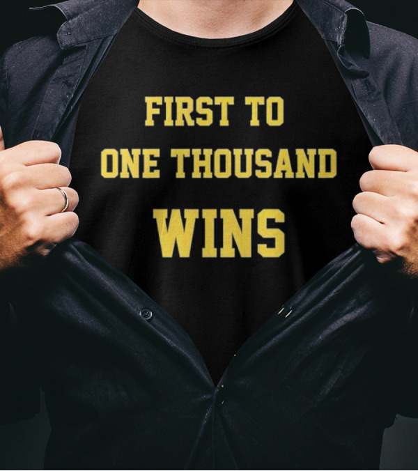 First To One Thousand Wins Michigan Wolverines T-Shirt