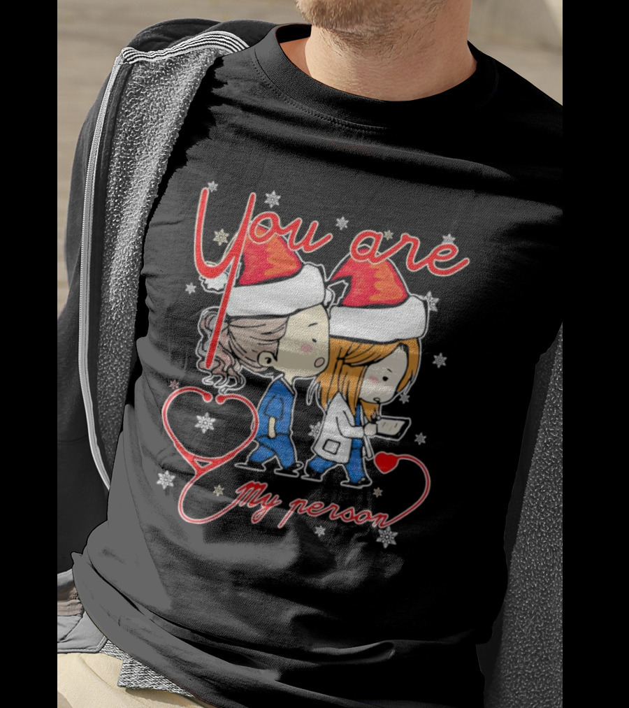 You Are My Person Nurse Santa Christmas T-Shirt
