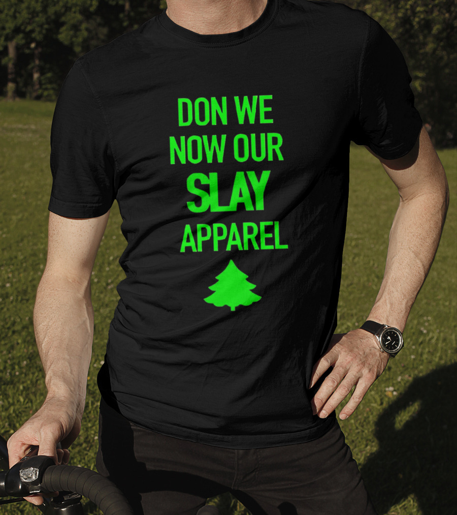Don We Now Our Slay Apparel Christmas Tree T-Shirt