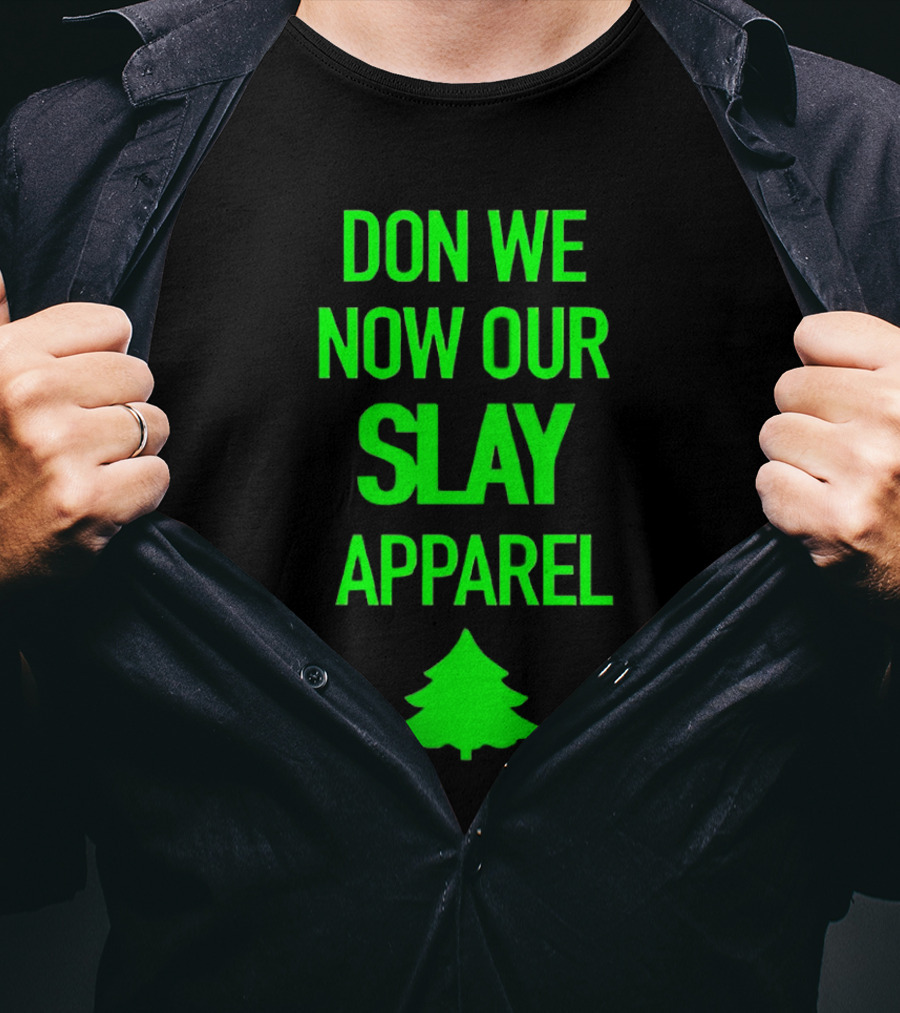 Don We Now Our Slay Apparel Christmas Tree T-Shirt