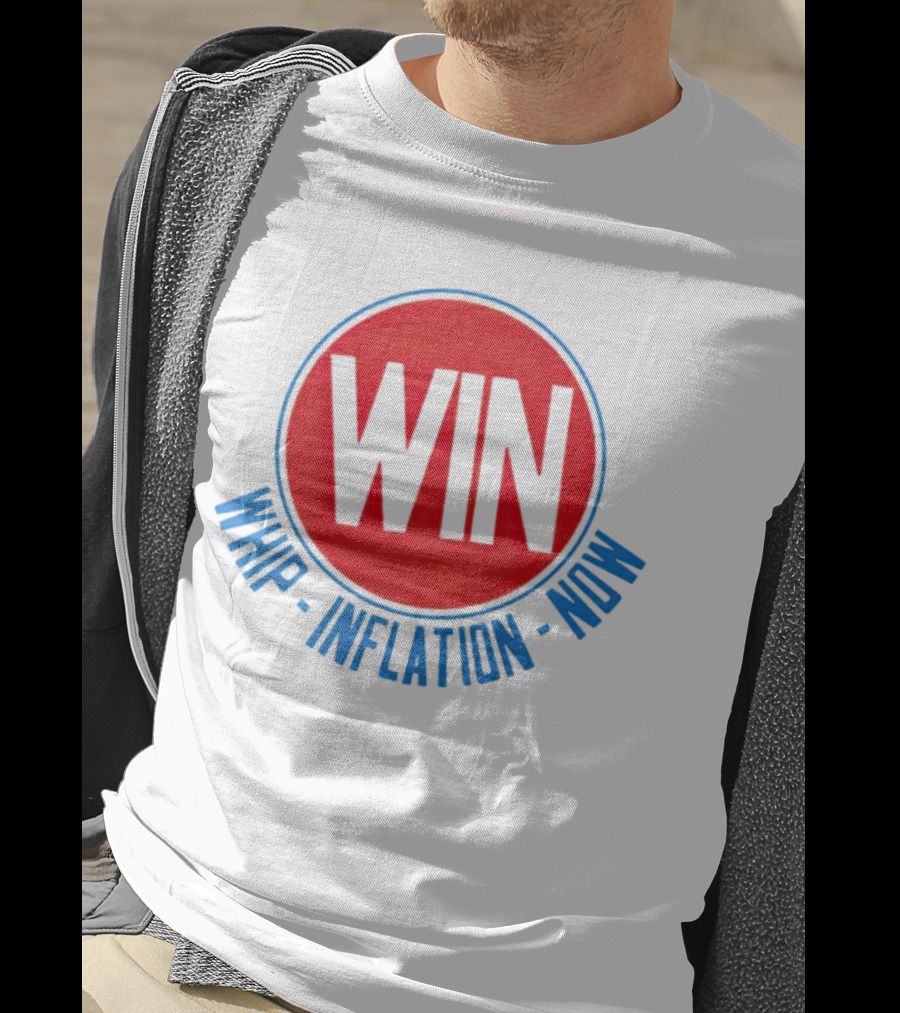 WIN Whip Inflation Now Retro Political Campaign T-Shirt
