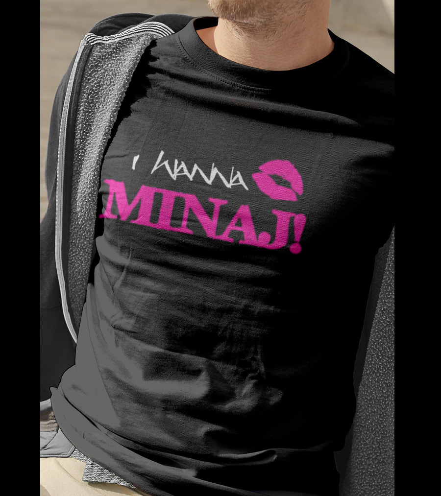 I Wanna Minaj Lips T-Shirt