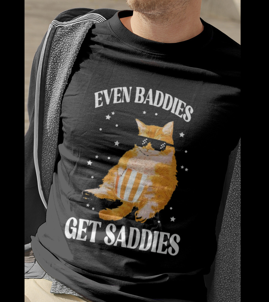 Even Baddies Get Saddies Cat With Sunglasses And Popcorn T-Shirt