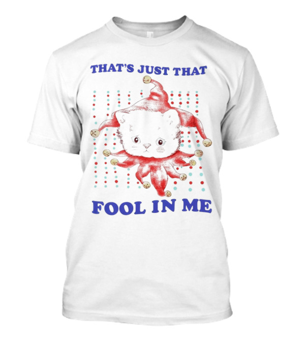 That's Just That Fool In Me Cat Jester Hat Polka Dots T-Shirt