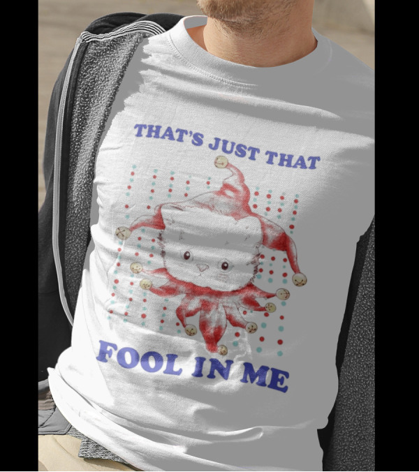 That's Just That Fool In Me Cat Jester Hat Polka Dots T-Shirt