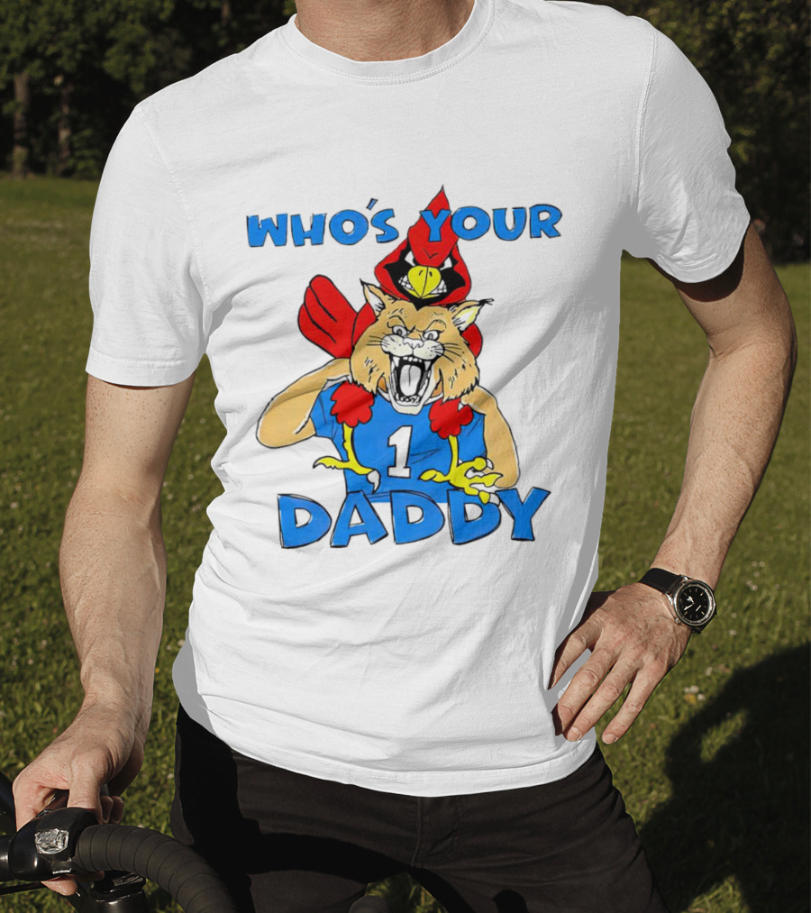 Kentucky Wildcats Louisville Cardinals Who's Your Daddy T-Shirt