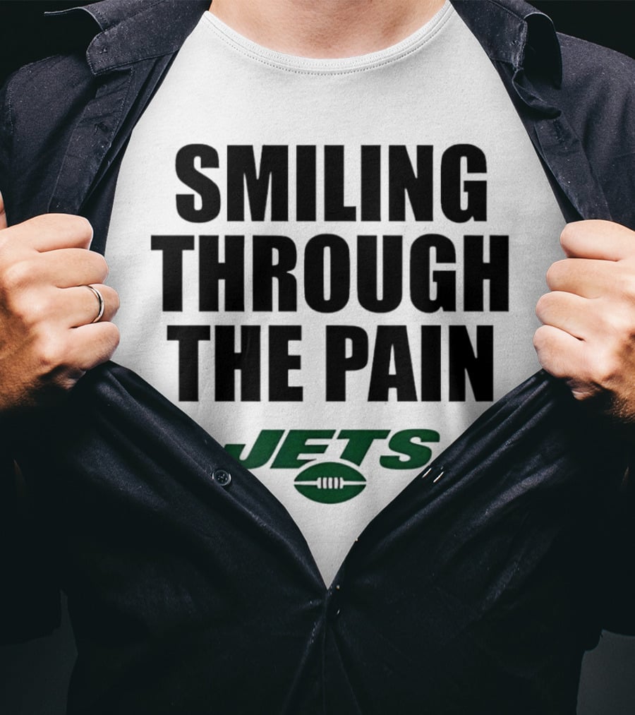 Smiling Through The Pain New York Jets T-Shirt