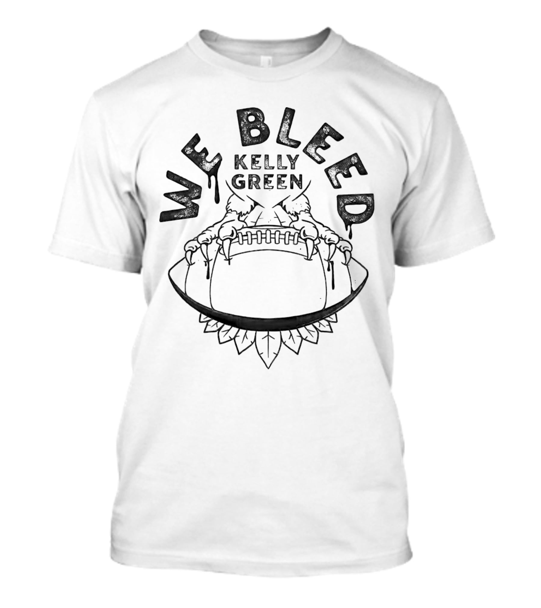 We Bleed Kelly Green Philadelphia Eagles Football Claw And Football T-Shirt
