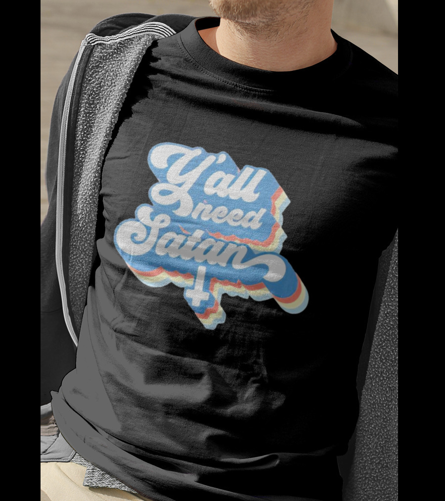 Y’all Need Satan Retro Style Text With Inverted Cross T-Shirt