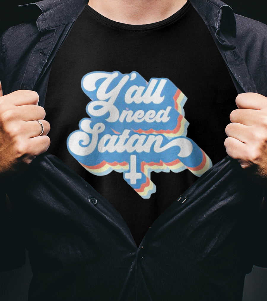 Y’all Need Satan Retro Style Text With Inverted Cross T-Shirt