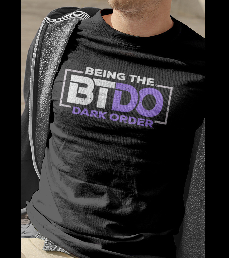 Being The BTDO Dark Order T-Shirt