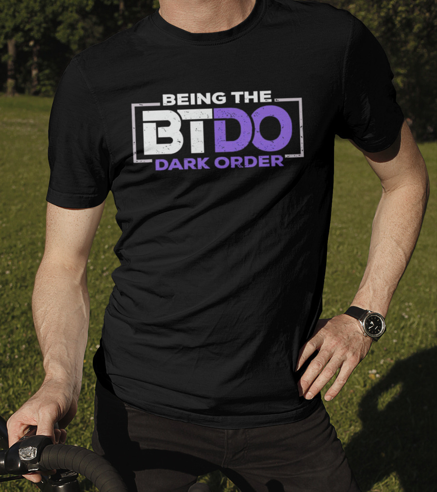 Being The BTDO Dark Order T-Shirt