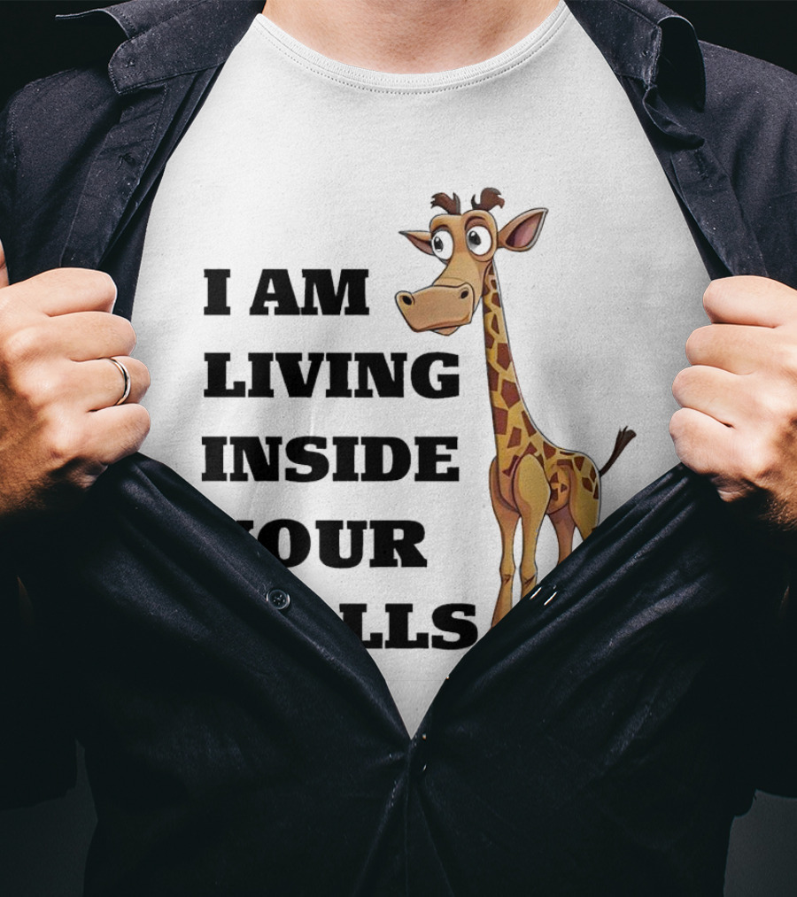I Am Living Inside Your Walls Funny Cartoon Giraffe T-Shirt