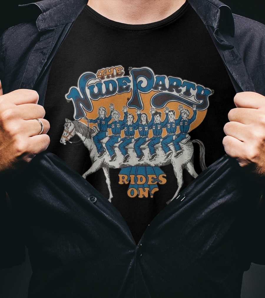 The Nude Party Rides On Illustrating A Band Of Seven Riding A Horse T-Shirt