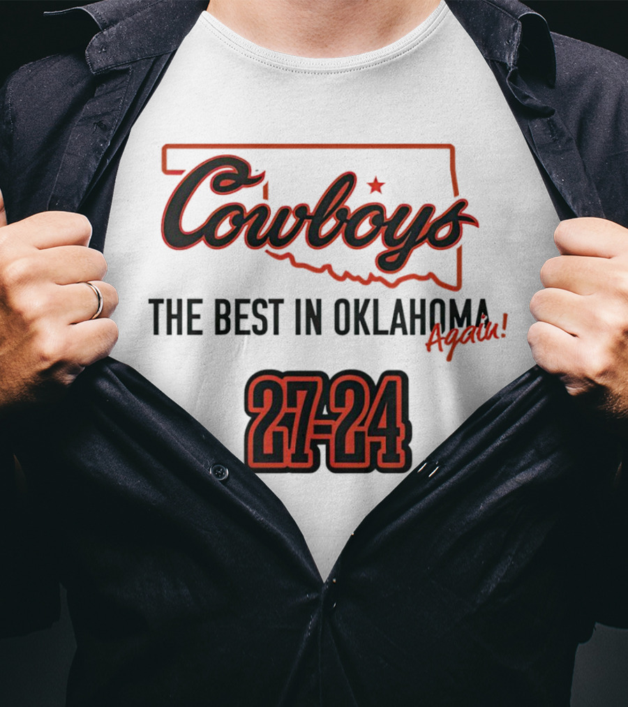 Cowboys 27-24 The Best In Oklahoma Again T-Shirt