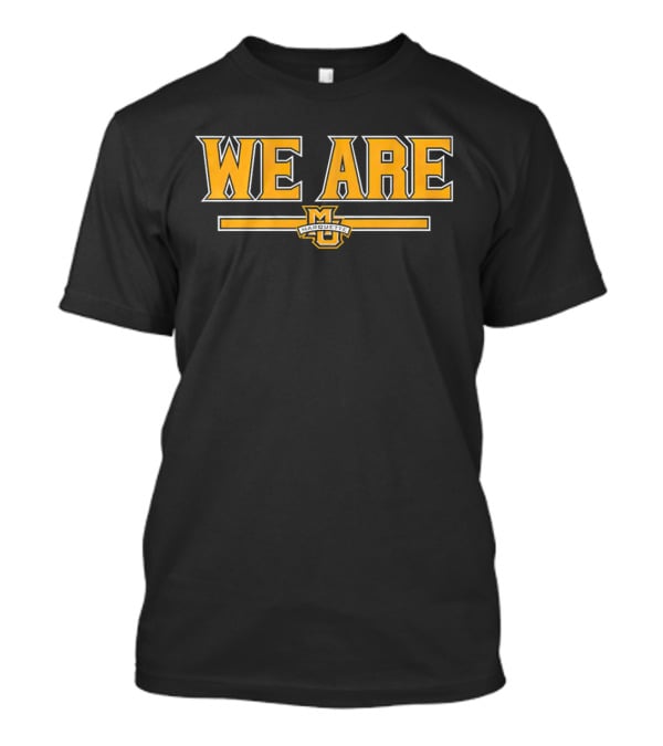We Are Marquette Golden Eagles Basketball T-Shirt
