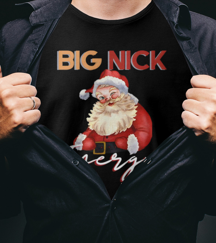 BIG NICK Energy Santa Christmas T-Shirt