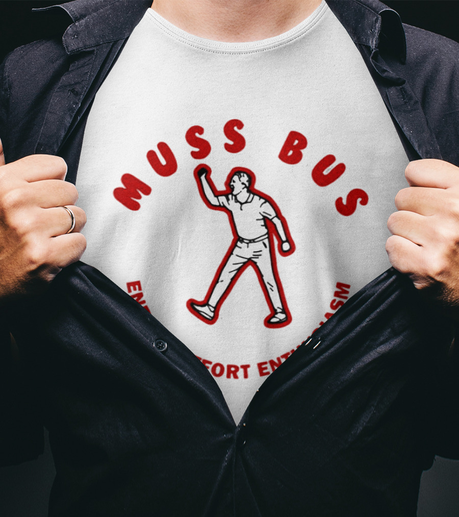 Muss Bus Energy Effort Enthusiasm Dynamic Figure T-Shirt