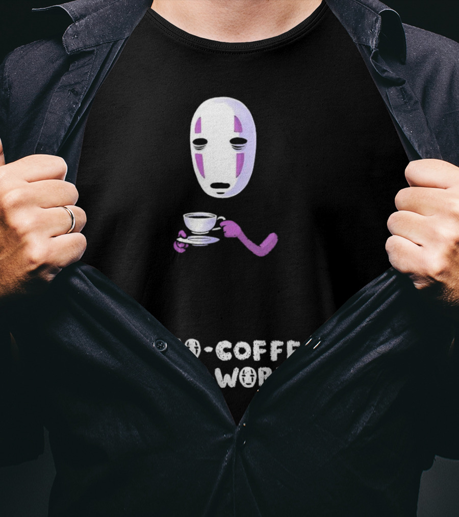 Spirited Away No Face No Coffee No Workee T-Shirt