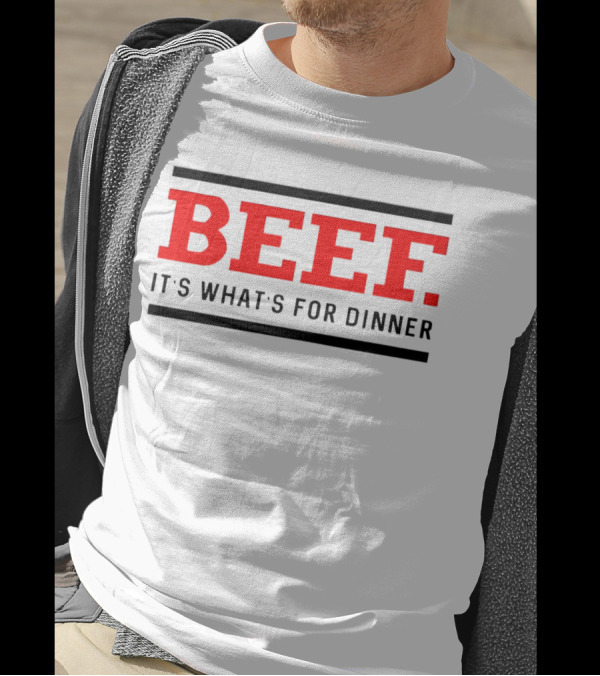 BEEF It's What's For Dinner T-Shirt