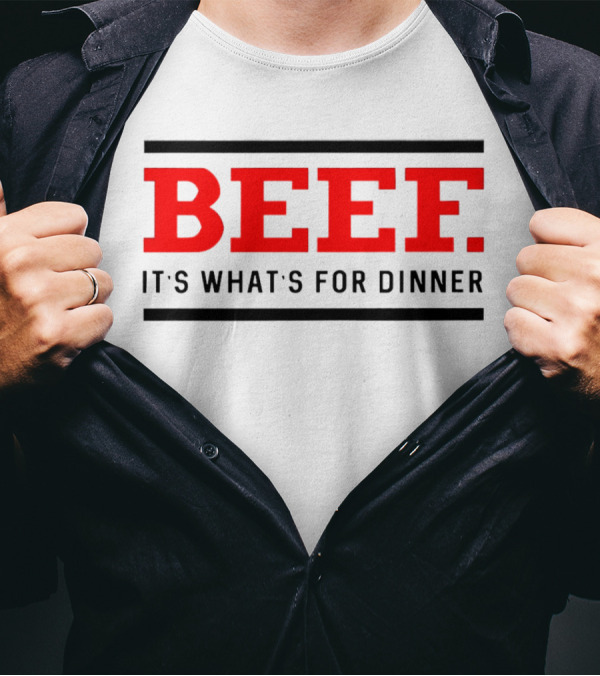 BEEF It's What's For Dinner T-Shirt