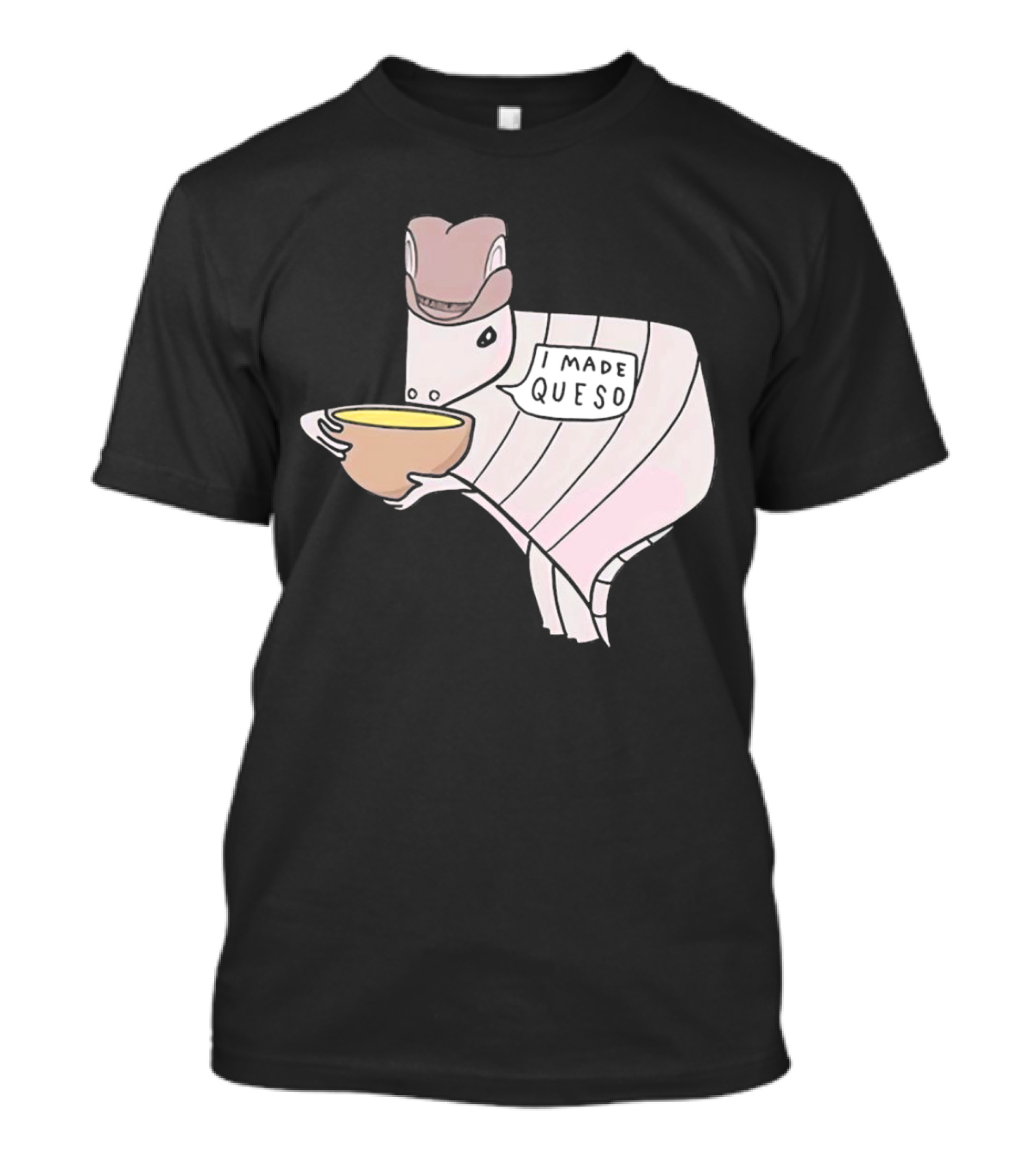 I Made Queso Armadillo With Cowboy Hat Holding Bowl T-Shirt