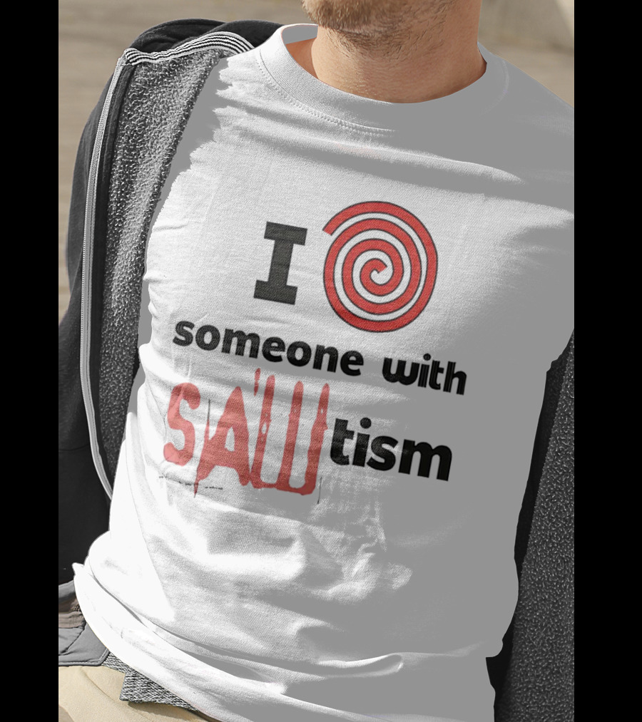 I Spiral Heart Someone With Sawtism T-Shirt
