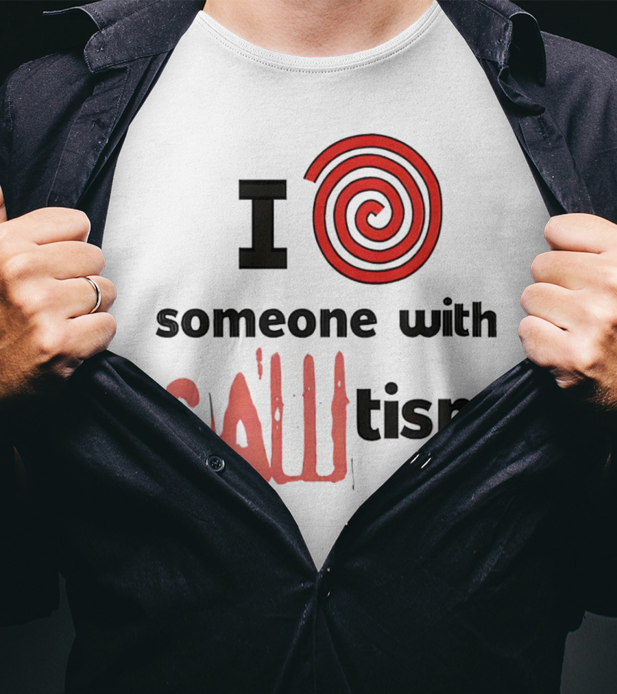 I Spiral Heart Someone With Sawtism T-Shirt