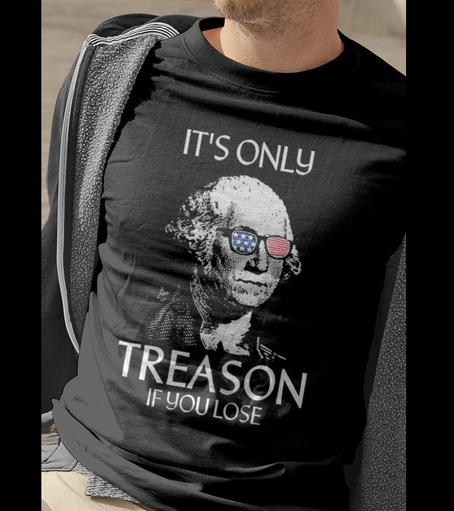 George Washington It's Only Treason If You Lose Retro American Flag Sunglasses T-Shirt