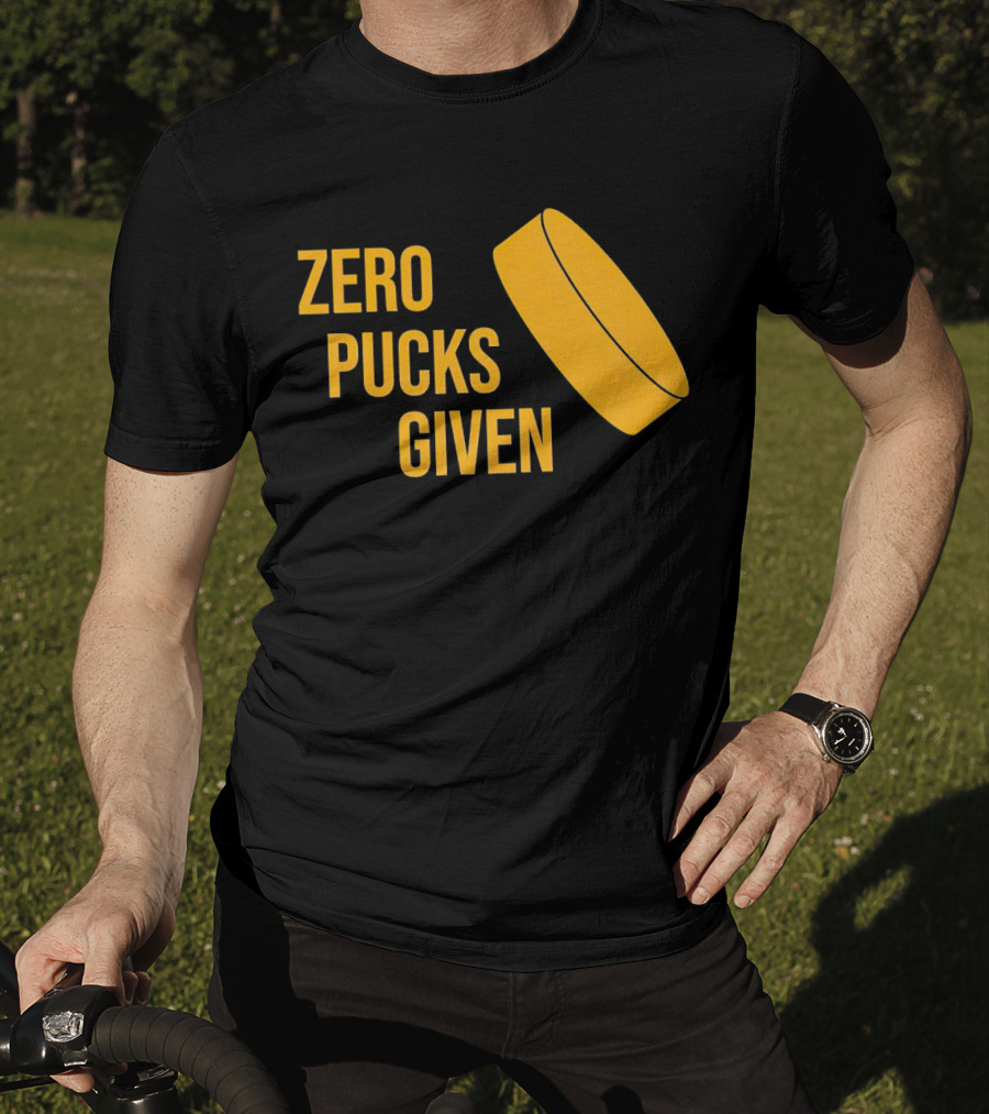Zero Pucks Given Hockey Puck T-Shirt